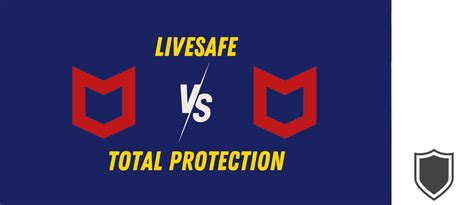 Mcafee Livesafe vs Total Protection: Which One to .